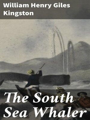 cover image of The South Sea Whaler